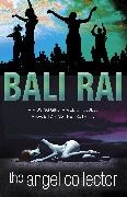 Bali Rai,  Rai Bali - The Angel Collector