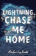 Amber Lee Dodd - Lightning Chase me Home