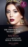 Kelly Hunter, Jane Porter, Jane Hunter Porter - Prince''s Scandalous Wedding Vow