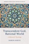 Ramon Harvey, Ramon (Lecturer in Islamic Studies Harvey, Harvey Ramon - Transcendent God, Rational World