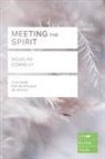 Douglas Connelly, Douglas (Author) Connelly, CONNELLY DOUGLAS, Jo Saxtron - Meeting the Spirit (Lifebuilder Study Guides)