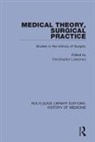 Christopher Lawrence, Christopher Lawrence, Lawrence Christopher - Medical Theory, Surgical Practice