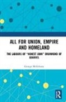 George Mcgilvary, McGilvary George - All for Union, Empire and Homeland
