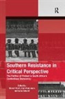 Marcel (University of Utah Paret, Marcel Paret, Marcel (University of Utah Paret, Paret Marcel, Carin Runciman, Runciman Carin... - Southern Resistance in Critical Perspective