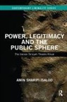Amin Isaloo, Amin (University College Cork Isaloo, Amin Sharifi Isaloo, Amin Sharifi (University College Cork Irel Isaloo, Amin Sharifi (University College Cork Ireland) Isaloo - Power, Legitimacy and the Public Sphere