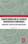 Miao Huang, Miao (Miao HUANG Huang, Miao (Post-Doctor Researcher Huang - Transformation of Chinese Newspaper Companies