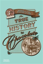 Michael D Coe, Michael D. Coe, Sophie D. Coe, Coe Sophie D. - The True History of Chocolate (New ed)