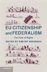 Dimitry Kochenov, Dimitry (Rijksuniversiteit Groningen Kochenov, Dimitry Kochenov, Dimitry (Rijksuniversiteit Groningen Kochenov, Kochenov Dimitry - Eu Citizenship and Federalism