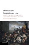 Mohammad Shahabuddin, Mohammad (University of Birmingham) Shahabuddin, Shahabuddin Mohammad - Ethnicity and International Law