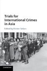 Kirsten Sellars, Kirsten (The Chinese University of Hong K Sellars, Kirsten Sellars, Kirsten (The Chinese University of Hong Kong) Sellars, Sellars Kirsten - Trials for International Crimes in Asia