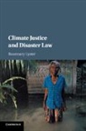 Rosemary Lyster, Rosemary (University of Sydney) Lyster, Lyster Rosemary - Climate Justice and Disaster Law