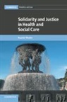 Ruud ter Meulen, Ruud (University of Bristol Uk) Ter Meulen, Ruud (University of Bristol) Ter Meulen - Solidarity and Justice in Health and Social Care