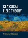 N&amp;, Hora&amp;iu N&amp;259;stase, Hora?Iu N?Stase, Horatiu Nastase, Horatiu (Universidade Estadual Paulista Nastase, Horatiu (Universidade Estadual Paulista S Nastase... - Classical Field Theory
