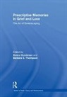 Nancy Gershman, Nancy (Private Practice Gershman, Darcy L. Harris, Barbara E. Thompson, Barbara E. (The Sage Colleges Thompson, Thompson Barbara E.... - Prescriptive Memories in Grief and Loss