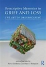 Nancy Gershman, Nancy (Private Practice Gershman, Darcy L. Harris, Barbara E. Thompson, Barbara E. (The Sage Colleges Thompson, Thompson Barbara E.... - Prescriptive Memories in Grief and Loss