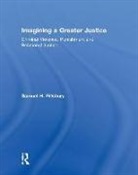 Samuel H. Pillsbury, Pillsbury Samuel H. - Imagining a Greater Justice