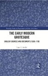 Liam Semler, Liam E Semler, Liam E. Semler, Semler Liam - Early Modern Grotesque