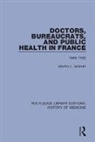 Martha L. Hildreth, Hildreth Martha L. - Doctors, Bureaucrats, and Public Health in France