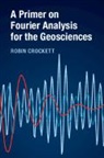 Robin Crockett, Robin (University of Northampton) Crockett, CROCKETT ROBIN - Primer on Fourier Analysis for the Geosciences