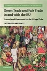 Laurens Ankersmit - Green Trade and Fair Trade in and With the Eu