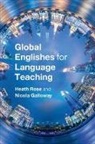 Nicola Galloway, Nicola (University of Edinburgh) Galloway, Galloway Nicola, Heath Rose, Heath (Trinity College Rose, Heath (University of Oxford) Rose... - Global Englishes for Language Teaching