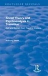Anthony Elliott, Anthony (University of South Australia Elliott, Elliott Anthony - Social Theory and Psychoanalysis in Transition