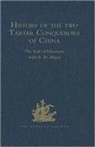 R H Ellesmere Major, R. H. Major - History of Two Tartar Conquerors of China, Including Two Journeys