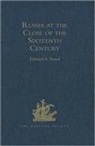 Edward a Bond, Edward Augustus Bond - Russia At the Close of the Sixteenth Century