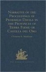 Sir Clements Markham, Sir Clements R. Markham - Narrative of Proceedings of Pedrarias Davila in Provinces of Tierra