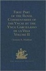 Sir Clements Markham, Sir Clements R. Markham - First Part of Royal Commentaries of Yncas By Ynca Garcillasso De La