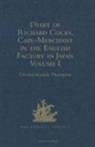 Edward Maunde Thompson - Diary of Richard Cocks, Cape Merchant in English Factory in Japan