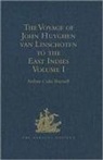 Arthur Coke Burnell - Voyage of John Huyghen Van Linschoten to the East Indies