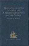 Sir Clements Markham, Sir Clements R. Markham - Tractatus De Globis Et Eorum Usu. A Treatise Descriptive of Globes