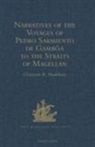 Sir Clements Markham, Sir Clements R. Markham - Narratives of the Voyages of Pedro Sarmiento De Gamboa to the