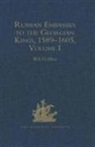 W E D Allen, W.e.d Allen - Russian Embassies to the Georgian Kings, 1589-1605