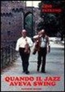 Lino Patruno - Quando il jazz aveva swing