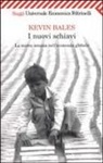 Kevin Bales - I nuovi schiavi. La merce umana nell'economia globale