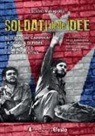Luciano Vasapollo - Soldati delle idee. Allerta che cammina! La scuola di Fidel e del Che per l'America Latina. Ediz. italiana e spagnola