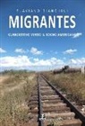 Flaviano Bianchini - Migrantes. Clandestino verso il sogno americano