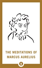 Marcus Aurelius, George Long - The Meditations of Marcus Aurelius
