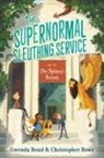 Gwenda Bond, Chistopher Rowe, Christopher Rowe - The Supernormal Sleuthing Service #2: The Sphinx's Secret