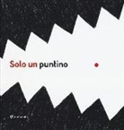 Silvia Borando, Elisabetta Pica, Chiara Vignocchi - Solo un puntino