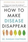 Rangan Chatterjee - How to Make Disease Disappear