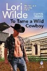 Lori Wilde, Wilde Lori - To Tame a Wild Cowboy