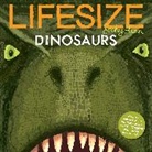 Sophy Henn, Henn Sophy - Lifesize Dinosaurs