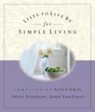 Alice Gray, Steve Stephens, John Van Diest, John van Diest, Alice Gray, Steve Stephens - Lists to Live By for Simple Living