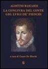Agostino Mascardi, C. De Marchi - La congiura del conte Gio. Luigi de' Fieschi