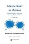 Jacopo Gorini - Conversando in italiano. Coinvolgenti attività di conversazione per insegnanti di lingua italiana