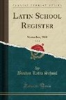 Boston Latin School - Latin School Register, Vol. 8