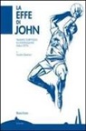 G. Palumbo, S. Serenari - La effe di John. La Fortitudo di un campione in sospensione sulla nostra città